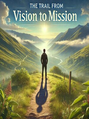 cover image of The Trail From Vision to Mission